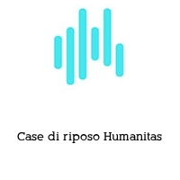 Logo Case di riposo Humanitas