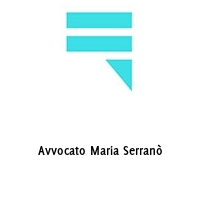 Avvocato Maria Serranò