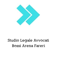 Studio Legale Avvocati Bossi Arena Fareri