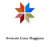 Avvocato Liana Maggiano