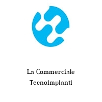 Logo La Commerciale Tecnoimpianti