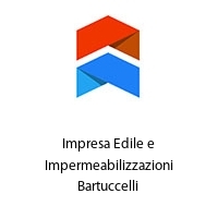 Impresa Edile e Impermeabilizzazioni Bartuccelli 