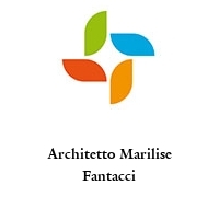 Architetto Marilise Fantacci