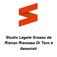 Logo Studio Legale Grosso de Rienzo Riscossa Di Toro e Associati