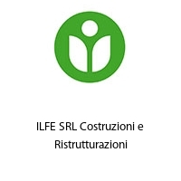 ILFE SRL Costruzioni e Ristrutturazioni