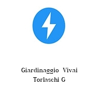 Logo Giardinaggio  Vivai Torlaschi G