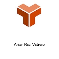 Arjan Reci Vetraio