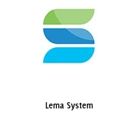 Lema System