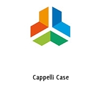 Cappelli Case