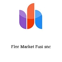 Flor Market Fusi snc