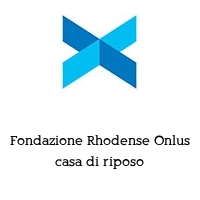 Fondazione Rhodense Onlus casa di riposo