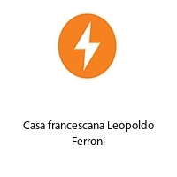 Logo Casa francescana Leopoldo Ferroni