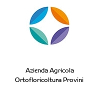 Logo Azienda Agricola Ortofloricoltura Provini 