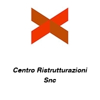 Centro Ristrutturazioni Snc