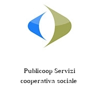 Publicoop Servizi cooperativa sociale 