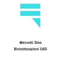Logo Messetti Dino Ristrutturazioni Edili