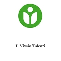 Il Vivaio Talenti