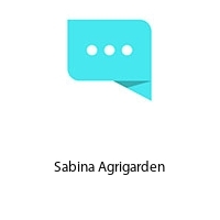 Sabina Agrigarden