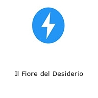 Il Fiore del Desiderio