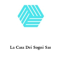 Logo La Casa Dei Sogni Sas 