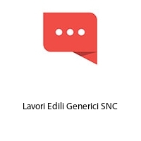 Lavori Edili Generici SNC