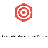 Avvocato Mario Rossi Denza