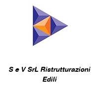 Logo S e V SrL Ristrutturazioni Edili