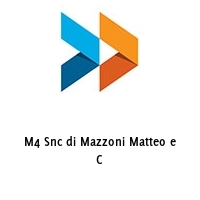 Logo M4 Snc di Mazzoni Matteo e C