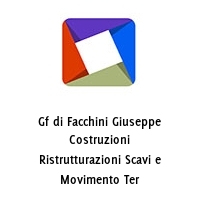 Logo Gf di Facchini Giuseppe Costruzioni Ristrutturazioni Scavi e Movimento Ter