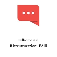 Logo Edhome Srl Ristrutturazioni Edili