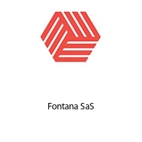 Fontana SaS