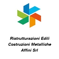 Ristrutturazioni Edili Costruzioni Metalliche Affini Srl