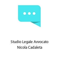 Studio Legale Avvocato Nicola Cadaleta