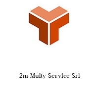 Logo 2m Multy Service Srl