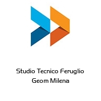 Studio Tecnico Feruglio Geom Milena