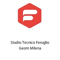 Studio Tecnico Feruglio Geom Milena