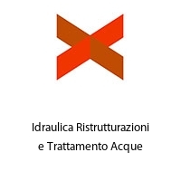 Idraulica Ristrutturazioni e Trattamento Acque