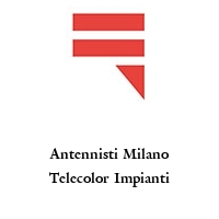 Logo Antennisti Milano Telecolor Impianti
