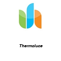 Thermoluce