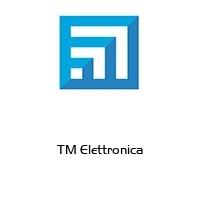 TM Elettronica