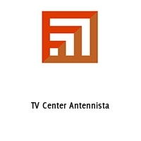 TV Center Antennista