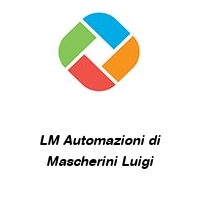 LM Automazioni di Mascherini Luigi