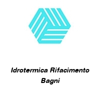 Idrotermica Rifacimento Bagni