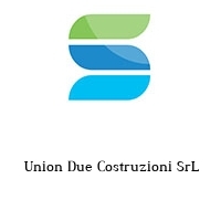 Logo  Union Due Costruzioni SrL