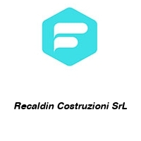 Recaldin Costruzioni SrL