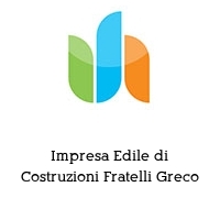 Impresa Edile di Costruzioni Fratelli Greco