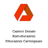 Castoro Donato Ristrutturazioni Pitturazioni Cartongesso