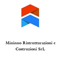 Mininno Ristrutturazioni e Costruzioni SrL