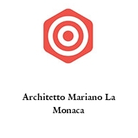 Architetto Mariano La Monaca