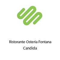 Ristorante Osteria Fontana Candida